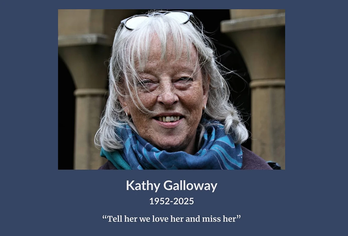 Kathy Galloway 1952-2025. "Tell her we love her and miss her".