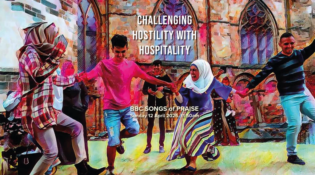 Challenging hostility with hospitality’ - BBC Songs of praise, Sunday 12 April 2026, 11:50am