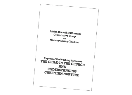 The Child in the Church and Understanding Christian Nurture