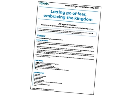 Letting go of fear, embracing the kingdom. All Age resources for the Week of Prayer for Christian Unity 2027.